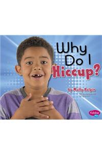 Why Do I Hiccup?