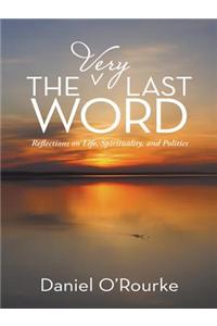 The Very Last Word