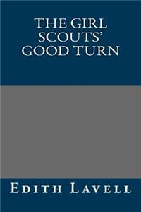 The Girl Scouts' Good Turn