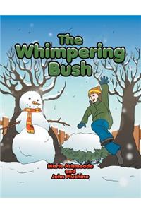 Whimpering Bush