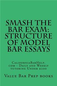 Smash The Bar Exam Structure Of Model Bar Essays