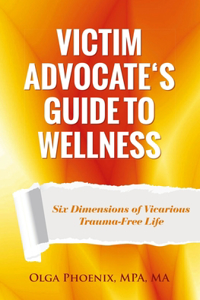 Victim Advocate's Guide to Wellness