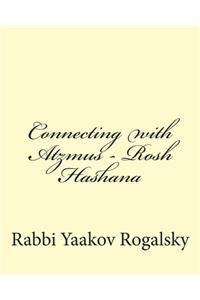 Connecting with Atzmus - Rosh Hashana