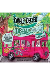 Double Decker Dream Machine