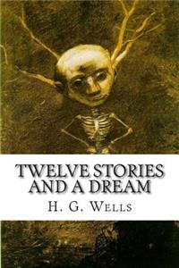 Twelve Stories and a Dream