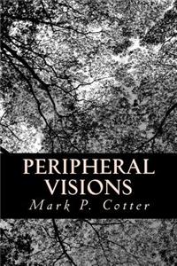Peripheral Visions