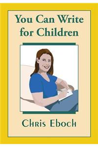 You Can Write for Children