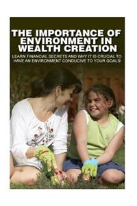 The Importance of Environment in Wealth Creation