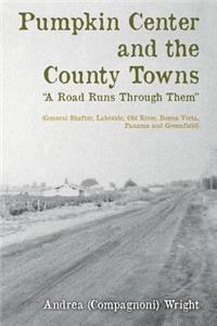 Pumpkin Center and the County Towns 
