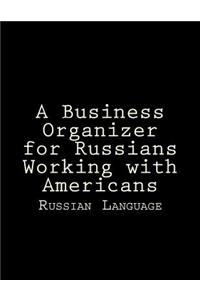 A Business Organizer for Russians Working with Americans