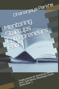 Mentoring StartUps Entrepreneurs Part 1