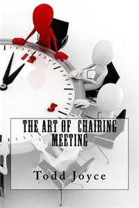 The Art Of Chairing Meeting