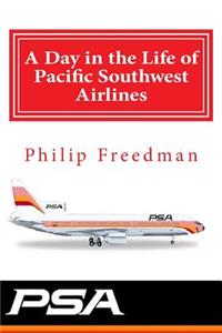 Day in the Life of Pacific Southwest Airlines