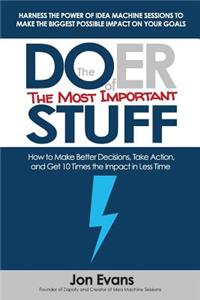 Doer of the Most Important Stuff