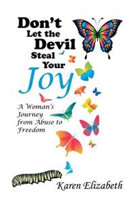 Don't Let the Devil Steal Your Joy