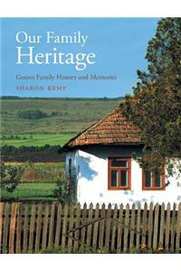 Our Family Heritage: Goeres Family History and Memories