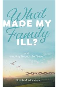 What Made My Family Ill?