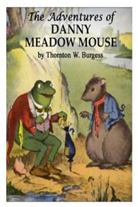 The Adventures of Danny Meadow Mouse