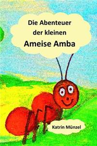 Die Abenteuer der kleinen Ameise Amba
