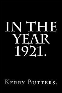 In the Year 1921.