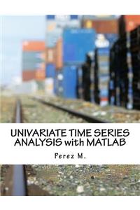 Univariate Time Series Analysis with MATLAB