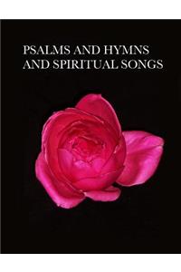 Psalms and Hymns and Spiritual Songs