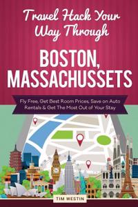 Travel Hack Your Way Through Boston, Massachussets