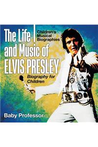 Life and Music of Elvis Presley - Biography for Children Children's Musical Biographies