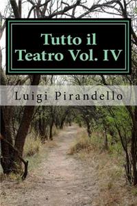 Tutto Il Teatro Vol. IV