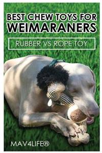 Best Chew Toys for Weimaraners