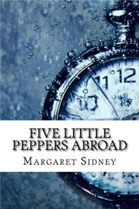 Five Little Peppers Abroad