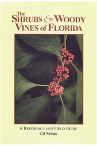 The Shrubs & Woody Vines of Florida