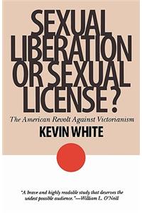 Sexual Liberation or Sexual License?