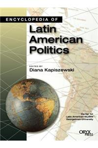 Encyclopedia of Latin American Politics