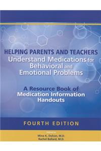 Helping Parents and Teachers Understand Medications for Behavioral and Emotional Problems