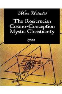 Rosicrucian Cosmo-Conception Mystic Christianity