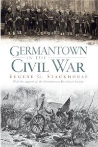 Germantown in the Civil War