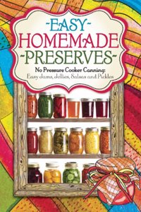 Easy Homemade Preserves