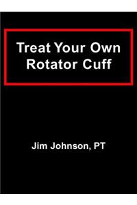 Treat Your Own Rotator Cuff