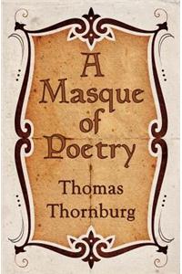 A Masque of Poetry