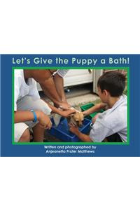 Let's Give the Puppy a Bath