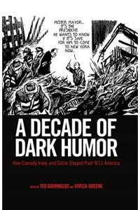 A Decade of Dark Humor