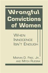 Wrongful Convictions of Women