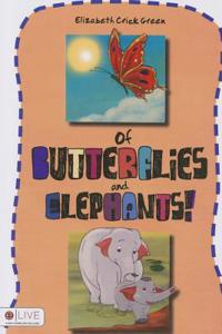 Of Butterflies and Elephants!