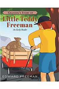 Grandpa's Story of Little Teddy Freeman