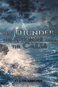 Thunder, the Storm and the Calm
