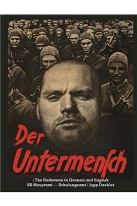 Der Untermensch / The Underman in English and German