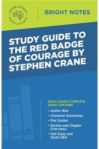 Study Guide to The Red Badge of Courage by Stephen Crane