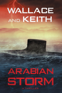 Arabian Storm: A Hunter Killer Novel