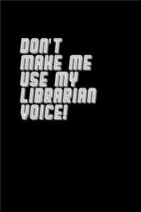 Use my Librarian Voice